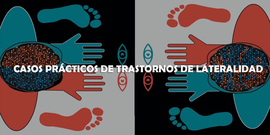 Casos prácticos de trastornos de la Lateralidad