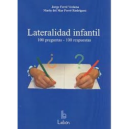 Lateralidad y Aprendizaje: 100 preguntas - 100 respuestas